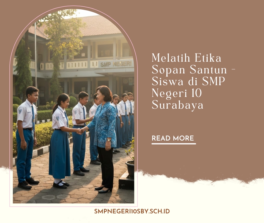 Melatih Etika Sopan Santun - Siswa di SMP Negeri 10 Surabaya